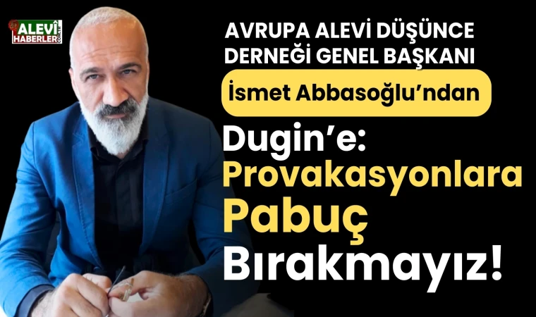 İsmet Abbasoğlu'ndan Dugin'e tokat gibi cevap: Anadolu mayasıyız, vatan için can veririz!