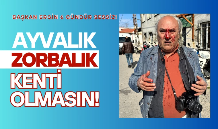 CHP’li Ayvalık Belediye Başkanı Ergin neden susuyor?