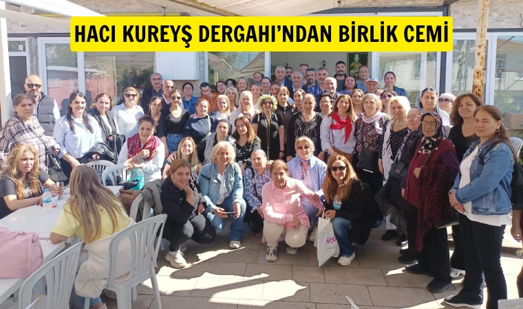 Hacı Kureyş Dergahı’nın Birlik Cemi’ne yoğun ilgi