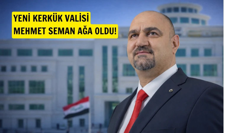 Kerkük’ün yeni valisi ITC Başkanı Mehmet Seman Ağa oldu
