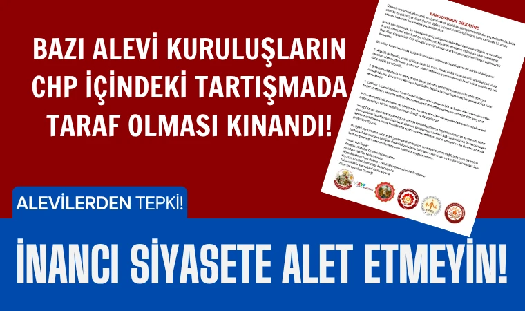 Alevi kuruluşlarından inancın siyasete alet edilmesine tepki