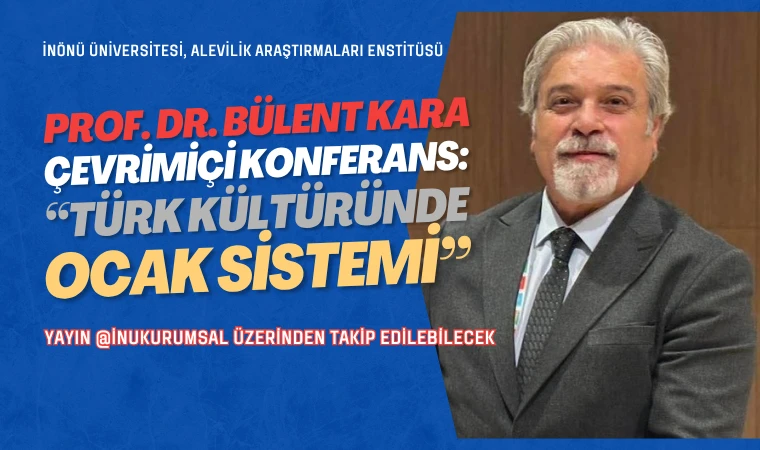İnönü Üniversitesi’nde Türk kültüründe ocak sistemi masaya yatırılıyor