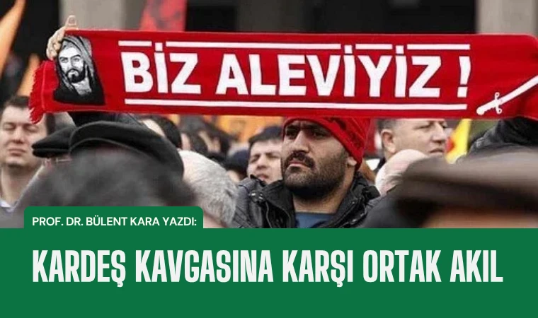 Prof. Dr. Bülent Kara yazdı: Alevi toplumu için özeleştiri ve gelecek perspektifi