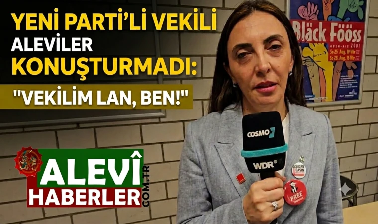 Yeni Parti'li vekili Aleviler konuşturmadı: Vekilim lan, ben!