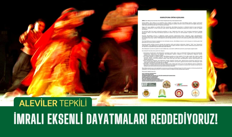 İmralı eksenli dayatmalara Alevi federasyonlarından sert tepki!