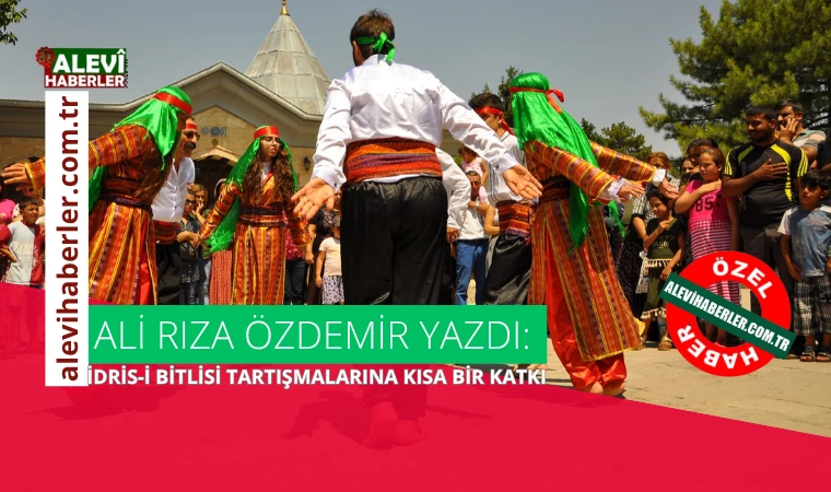 Ali Rıza Özdemir yazdı: İdris-i Bitlisi tartışmalarına bir katkı