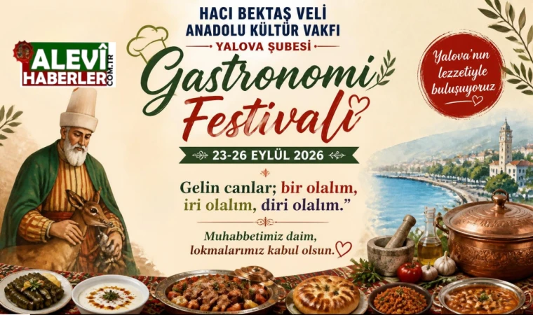 Hacı Bektaş Veli Anadolu Kültür Vakfı Yalova Şubesi Gastronomi Festivali düzenliyor