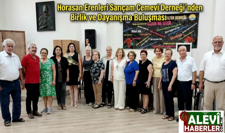 Horasan Erenleri Sarıçam Cemevi Derneği’nden birlik ve dayanışma buluşması