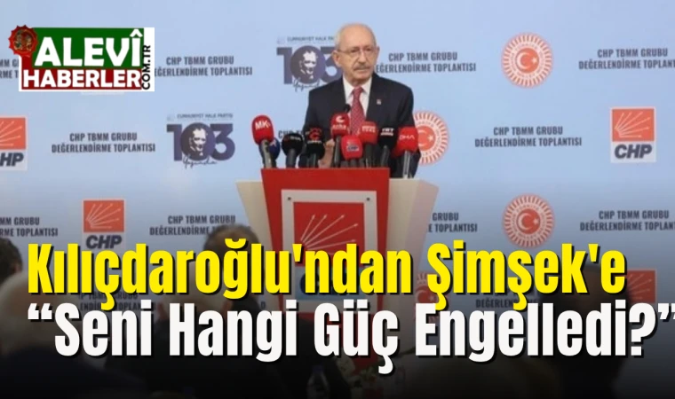 Kılıçdaroğlu'ndan Şimşek'e fon skandalı soruları: Seni hangi güç engelledi?