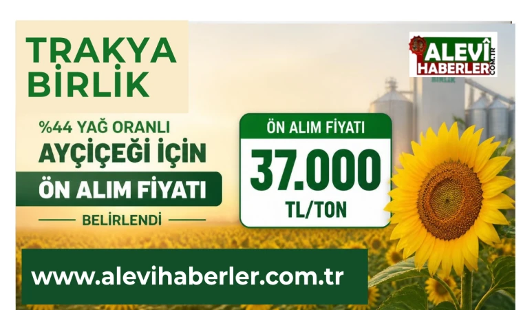 Trakya Birlik, %44 yağ oranlı ayçiçeği için ön alım fiyatını 37 bin TL/ton olarak belirledi