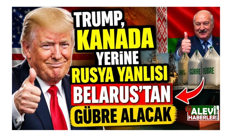 Trump'ın Rusya yanlısı Belarus'tan gübre hamlesi batı'yı karıştırdı