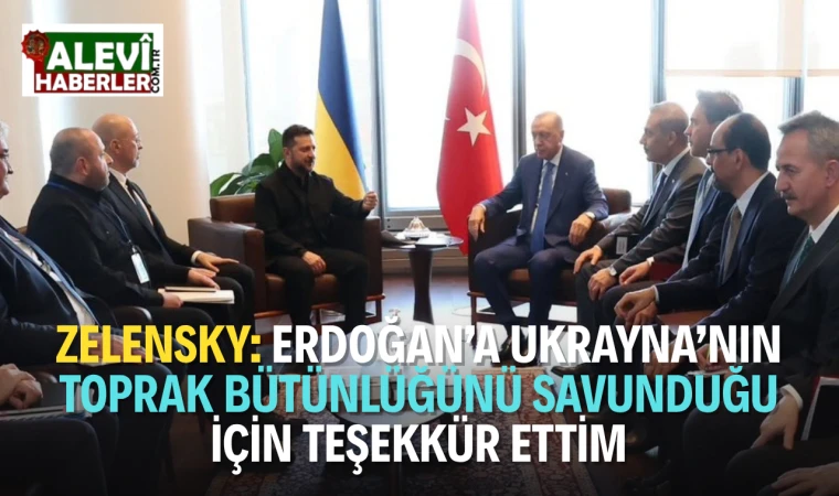 Zelenskiy: Erdoğan ile Karadeniz güvenliği ve barış sürecini görüştük