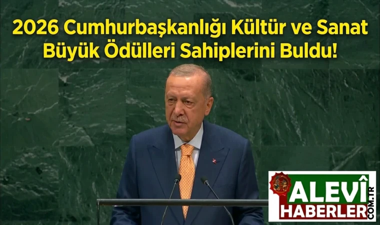 2026 Cumhurbaşkanlığı Kültür ve Sanat Büyük Ödülleri açıklandı!