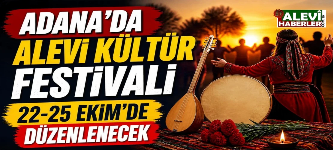 Adana’da Alevi Kültür Festivali 22-25 Ekim’de düzenlenecek