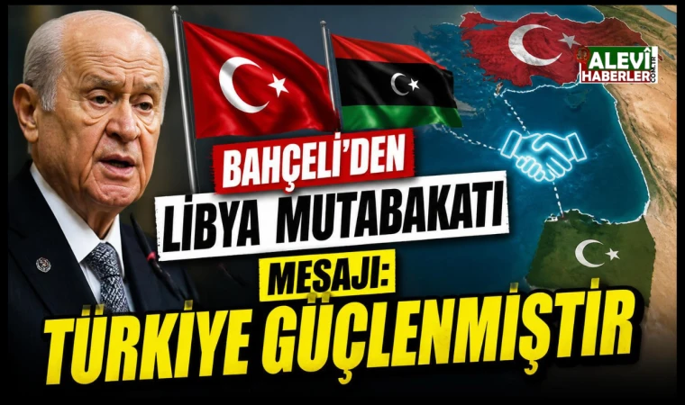 Bahçeli’den Libya mutabakatı açıklaması