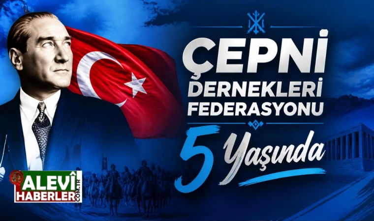 Çepni Dernekleri Federasyonu 5 Yaşında