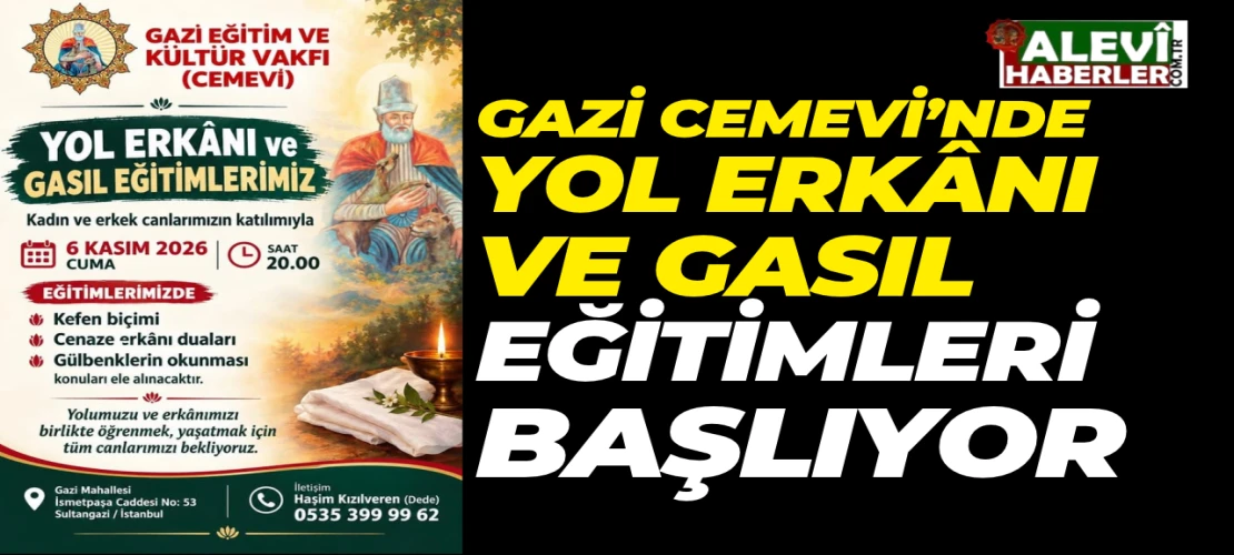 Gazi Cemevi’nde Yol Erkânı ve Gasıl Eğitimleri başlıyor