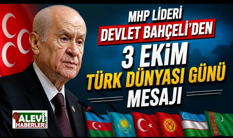 MHP Lideri Devlet Bahçeli’den 3 Ekim Türk Dünyası Günü mesajı