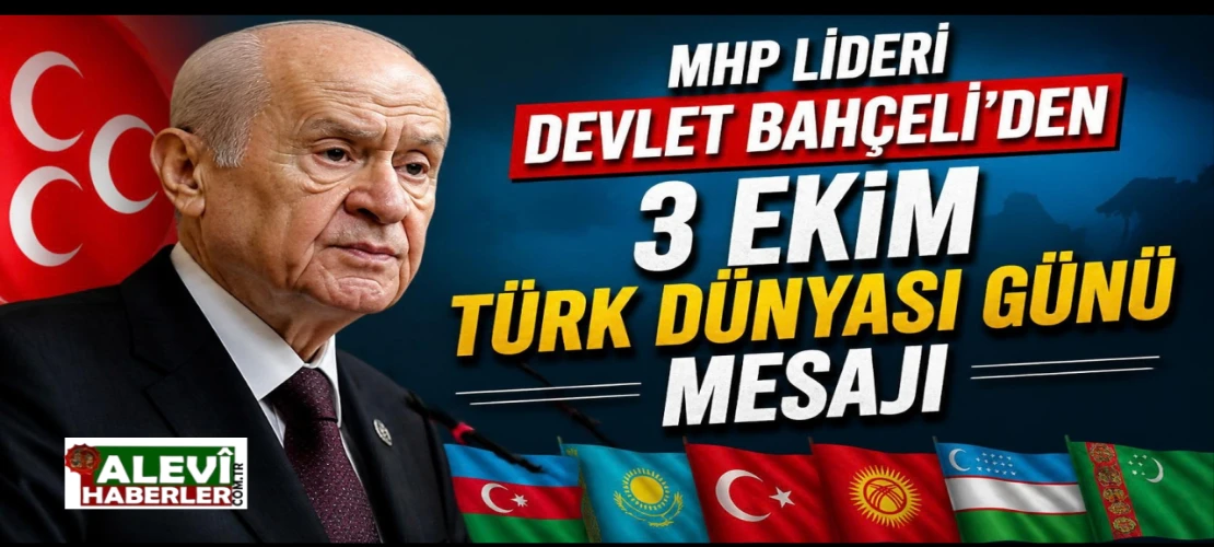 MHP Lideri Devlet Bahçeli’den 3 Ekim Türk Dünyası Günü mesajı