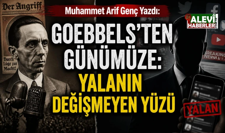 Muhammet Arif Genç yazdı. Goebbels’ten günümüze: Yalanın değişmeyen yüzü