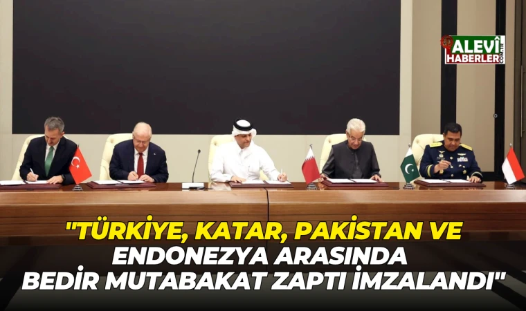 Türkiye, Katar, Pakistan ve Endonezya arasında Bedir Mutabakat Zaptı imzalandı