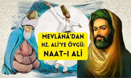 Mevlana'nın dilinden Naat-ı Hz. Ali