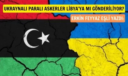 Ukraynalı paralı askerler Libya'da ortaya çıkabilir mi?