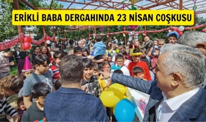 Erikli Baba’da 23 Nisan Çocuk Bayramı kutlandı