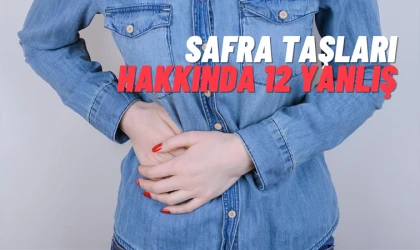 Safra taşları hakkında doğru sanılan 12 yanlış bilgi