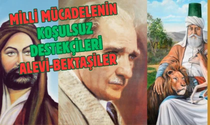 Milli Mücadelenin koşulsuz destekçileri Alevi Bektaşiler