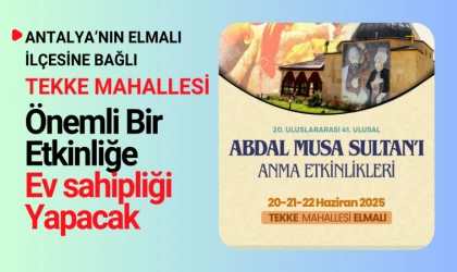 Abdal Musa Sultan’ı Anma Etkinlikleri Elmalı’da düzenlenecek