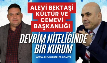 Alevi Bektaşi Kültür ve Cemevi Başkanlığı’nın çalışmaları ve anayasal haklar