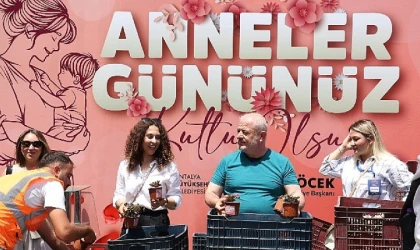 Büyükşehir’den ’Annelere’ 25 bin çiçek