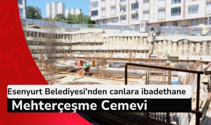 Esenyurt Belediyesi'nden canlara ibadethane: Mehterçeşme Cemevi
