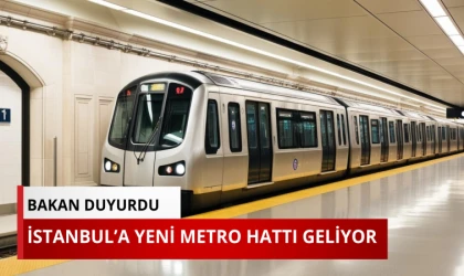 İstanbul'a yeni metro hattı geliyor