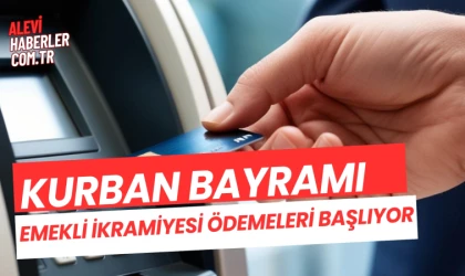 Kurban Bayramı emekli ikramiyesi ödemeleri başlıyor