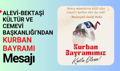 Alevi-Bektaşi Kültür ve Cemevi Başkanlığı’ndan Kurban Bayramı mesajı