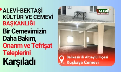 Alevi-Bektaşi Kültür ve Cemevi Başkanlığı’ndan Kuşkaya Cemevine bakım ve onarım desteği