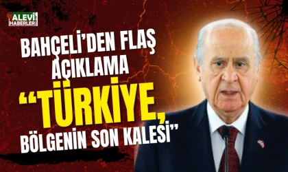 Bahçeli: Türkiye, bölgenin son kalesi