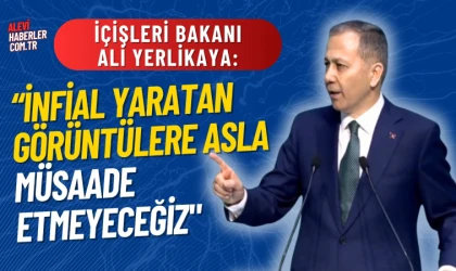 Bakan Yerlikaya: İnfial yaratan görüntülere asla müsaade etmeyeceğiz