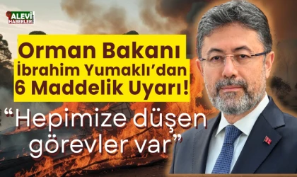 Bakan Yumaklı'dan 6 maddelik orman yangını uyarısı!