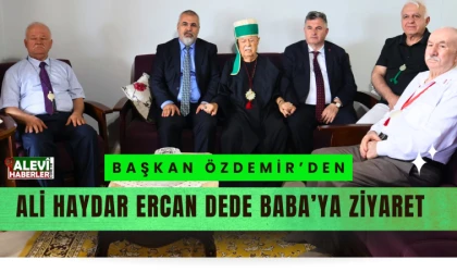 Başkan Özdemir'den Ali Haydar Ercan Dede Baba'ya ziyaret