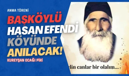 Başköylü Hasan Efendi anılacak