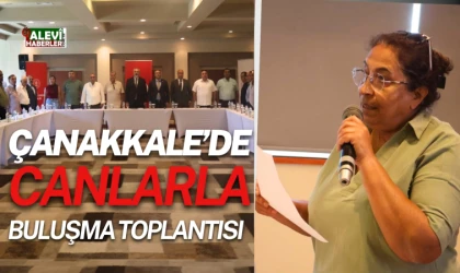 Çanakkale’de "Canlarla Buluşma Toplantısı" düzenlendi