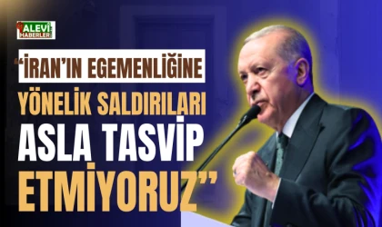 Erdoğan: İran'a yönelik saldırıları tasvip etmiyoruz