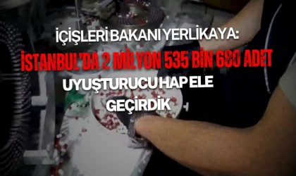 İstanbul’da 2 milyon 535 bin 680 adet Uyuşturucu Hap Ele Geçirildi