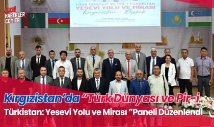 Kırgızistan’da “Türk Dünyası ve Pir-i Türkistan: Yesevi Yolu ve Mirası” Paneli