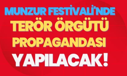 Munzur Festivali'nde terör örgütü propagandası yapılacak