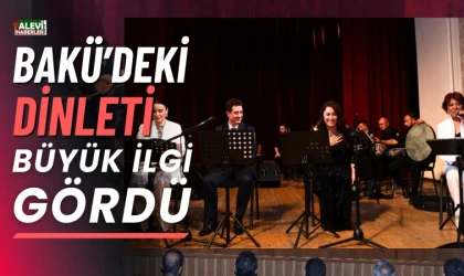 "Şah İsmail Hatai Dinletisi" Bakü'de büyük ilgi gördü
