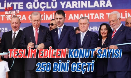 Teslim edilen konut sayısı 250 bini geçti